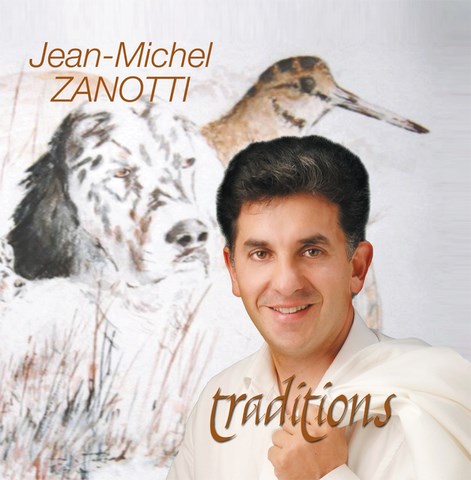 Jean Michel ZANOTTI - Album TRADITIONS